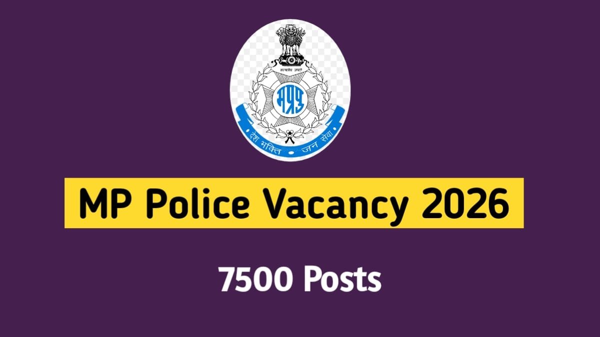 MP Police Vacancy 2026 Constable GD 7500 Posts